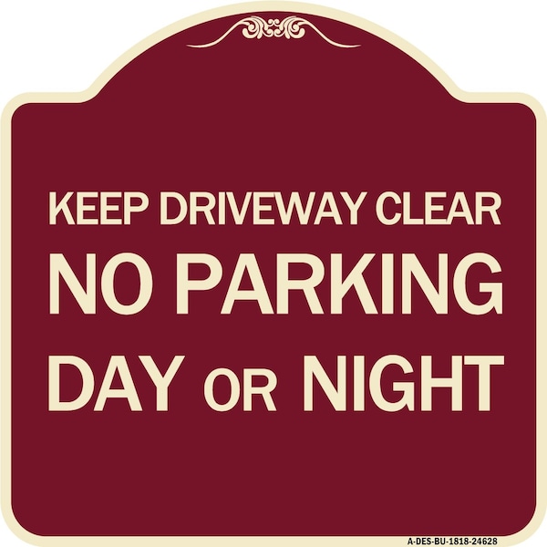Signmission Keep Driveway Clear No Parking Day or Night Heavy-Gauge Aluminum Sign, 18" x 18", BU-1818-24628 A-DES-BU-1818-24628 - main